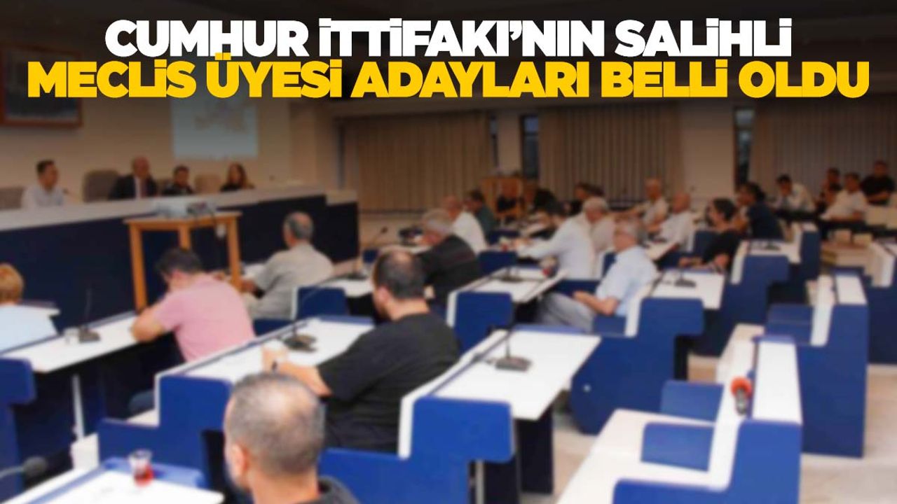 Cumhur İttifakının Salihli Meclis Üyesi adayları belli oldu Manisa