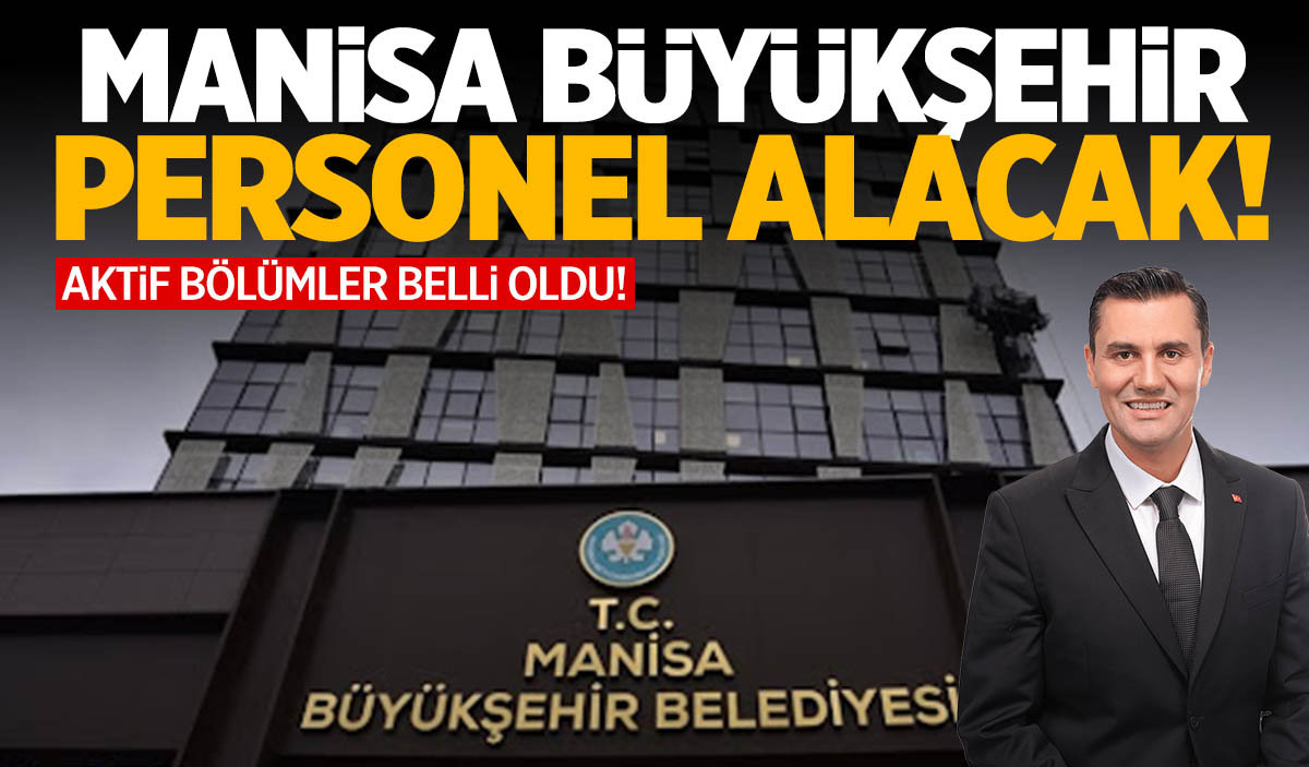 Manisa Büyükşehir Belediyesi iş ilanına çıktı İşte aktif ilanlar