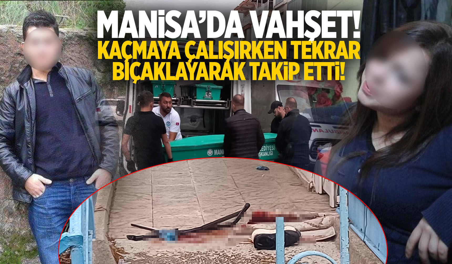 Manisada Kan Donduran Cinayet Eski E Ini Kay Nvalidesi Ve