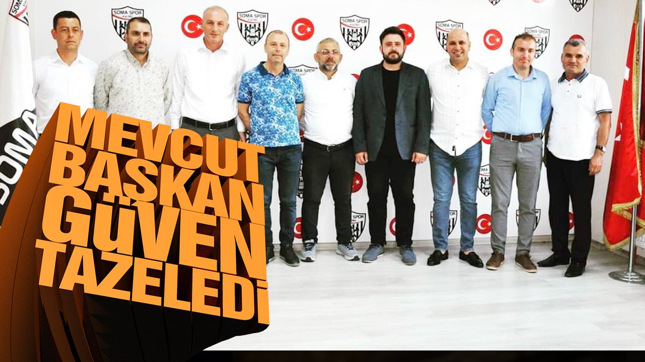 Somaspor'da Başkan Mustafa Aydın güven tazeledi