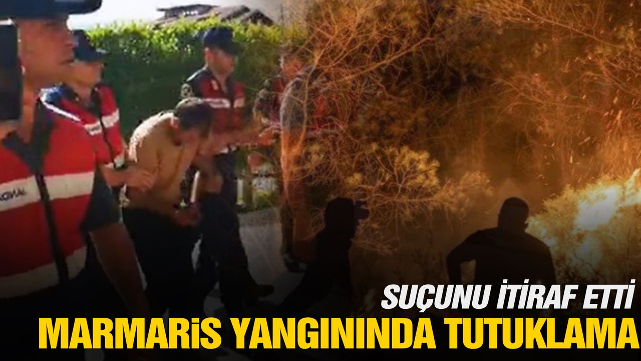 Marmaris'teki orman yangınının faili tutuklandı