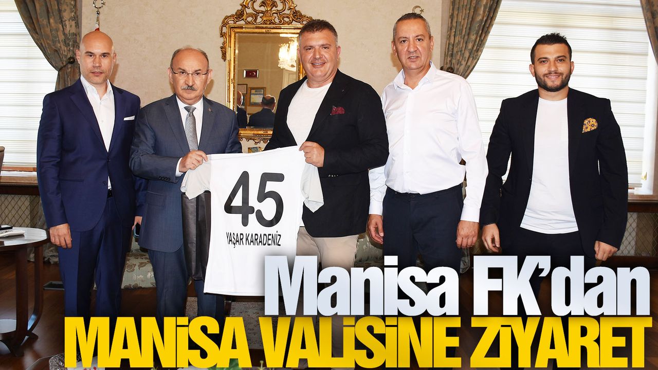 Manisa FK’dan Vali Karadeniz’e ziyaret
