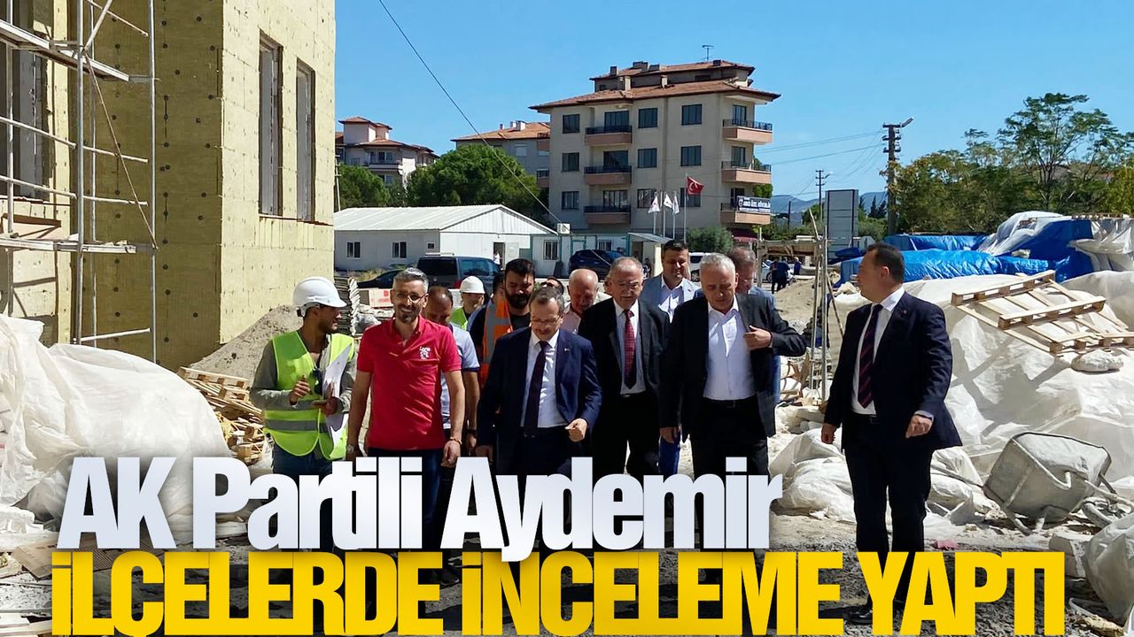 AK Partili Aydemir Akhisar ve Kırkağaç'ta yatırımları inceledi