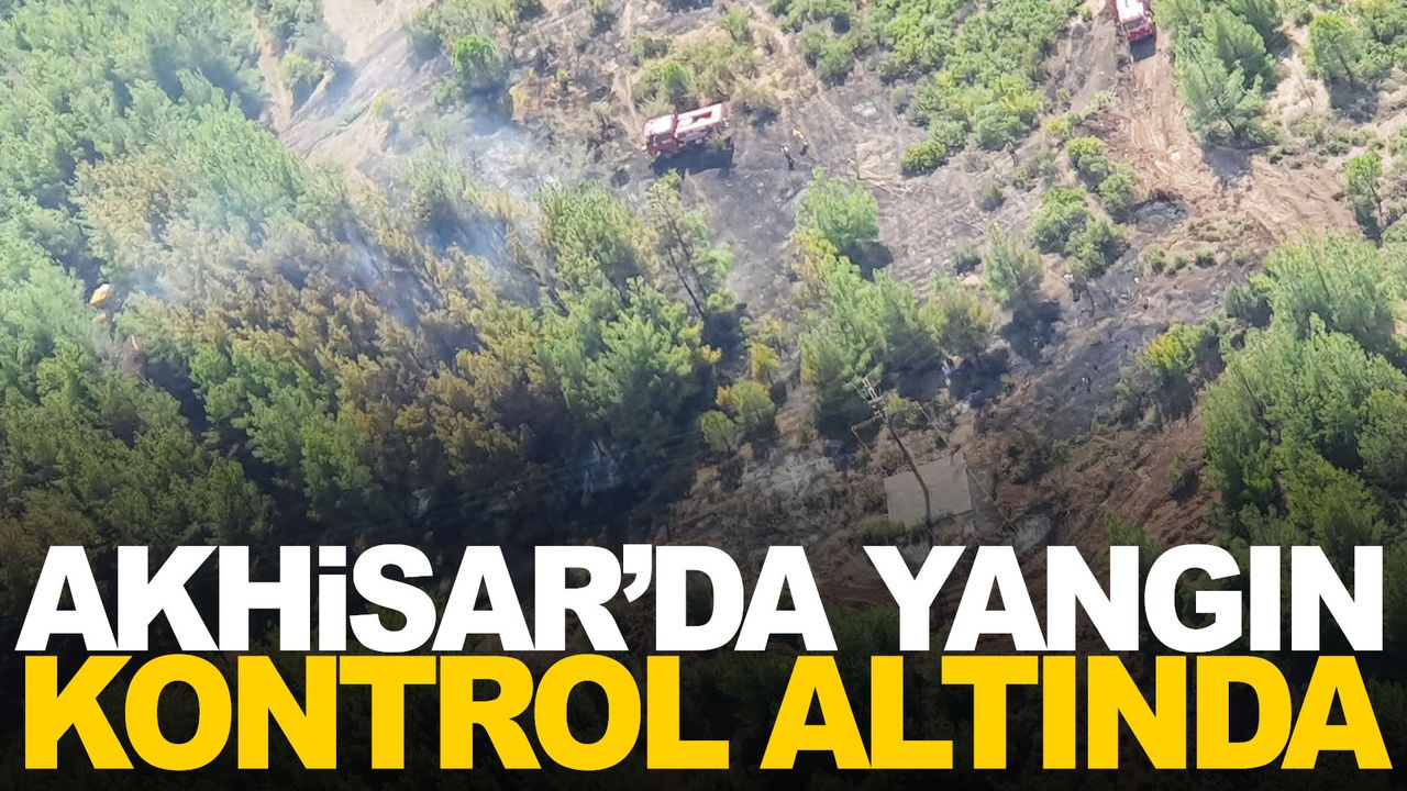 Akhisar'daki orman yangını kısmen kontrol altına alındı