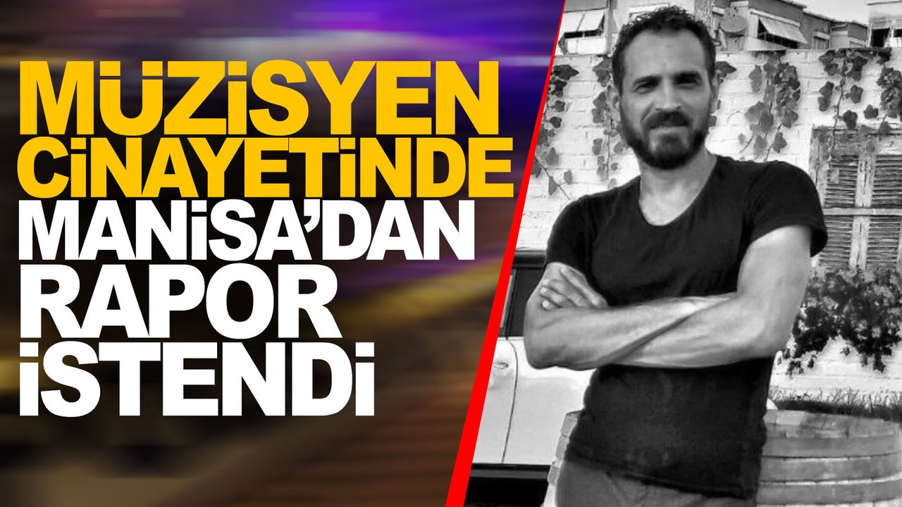 İzmir’deki müzisyen cinayetinde sanık için akıl sağlığı raporu talebi