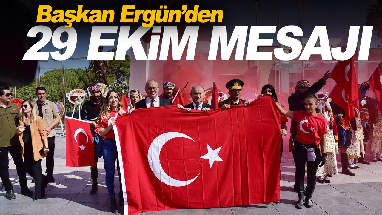 Başkan Ergün, “Cumhuriyet, destansı bir zaferin sonucudur”
