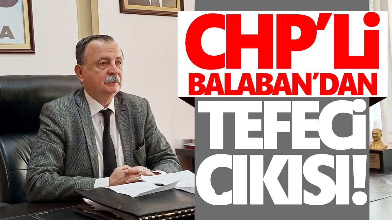 CHP'li Balaban: Kazanan tefeciler oldu
