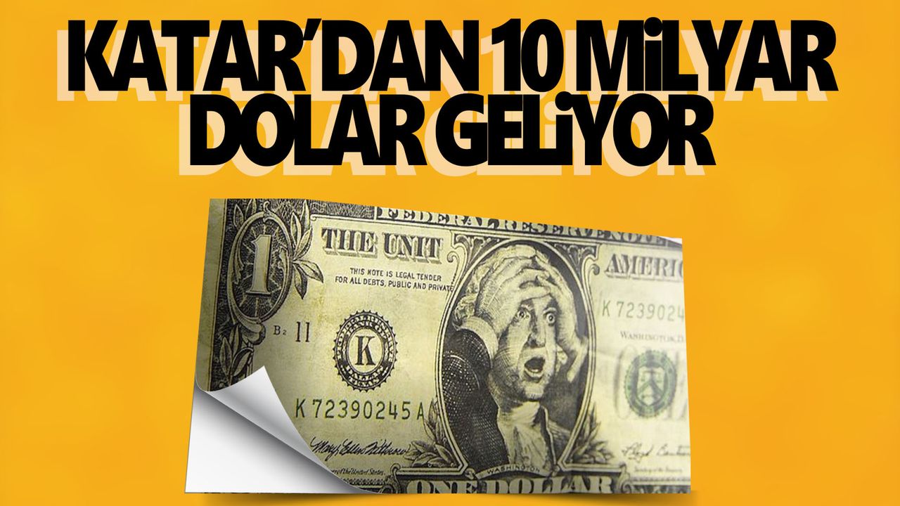 Katar'dan Türkiye'ye 10 milyar dolarlık kaynak
