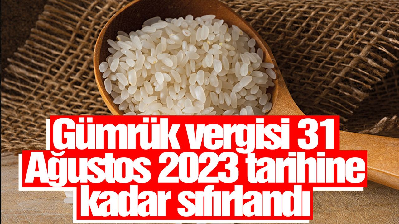 Resmi Gazete'de yayımlandı: Pirinç ithalatında gelişme