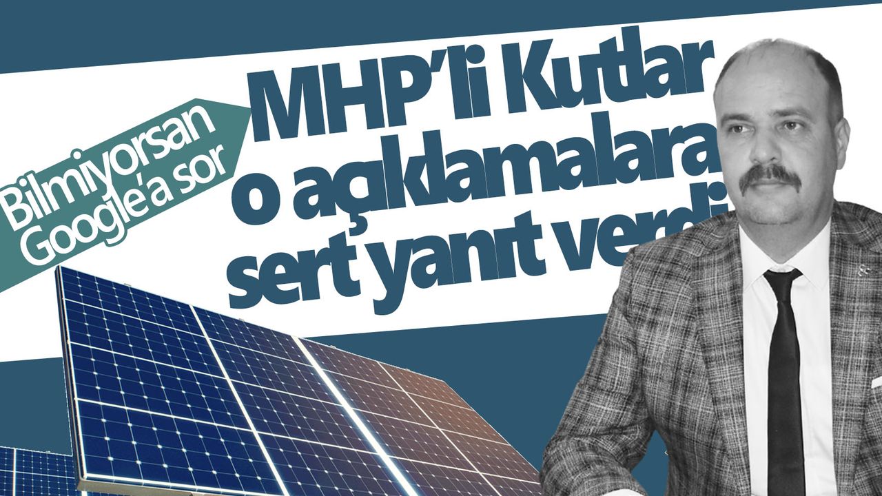 MHP'li Kutlar'dan GES açıklaması