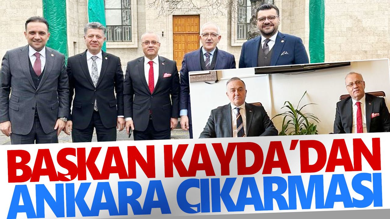 Başkan Kayda’dan Ankara çıkarması