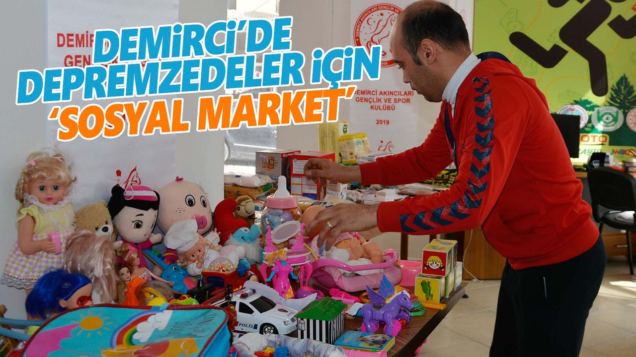 Demirci'de depremzedeler için sosyal market oluşturuldu
