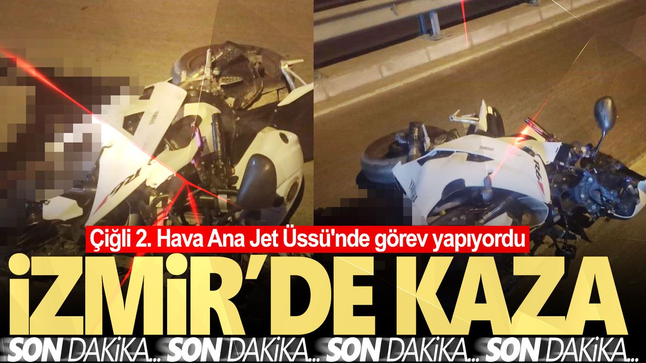 İzmir'de bariyere çarpan motosiklet sürücüsü hayatını kaybetti