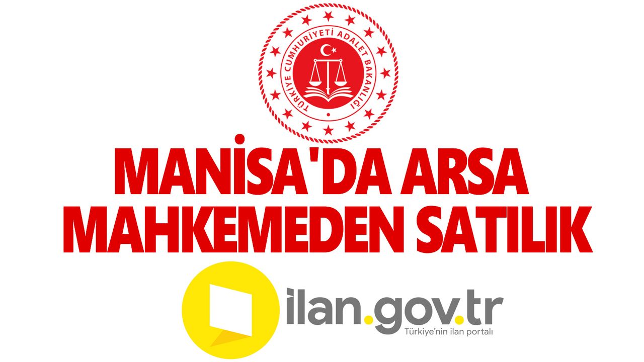 Manisa'da Arsa Mahkemeden Satılık