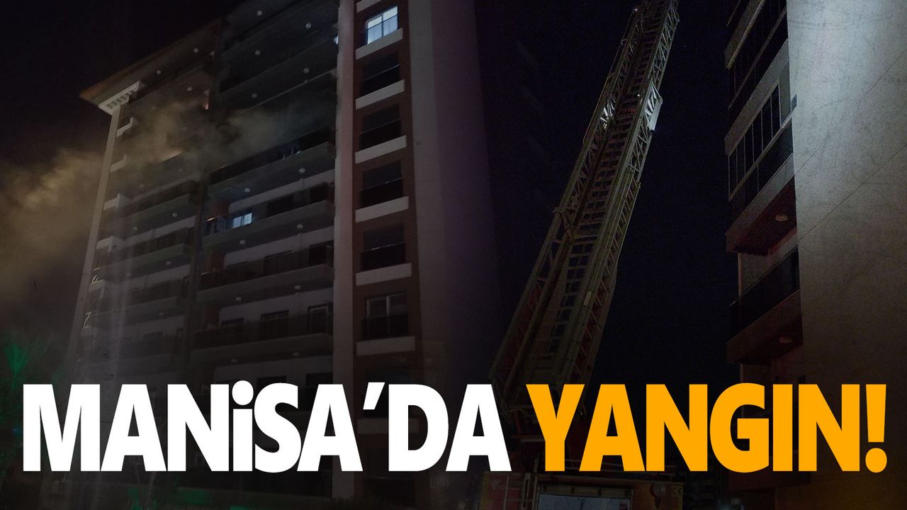 Manisa'da yangın:  Dumandan etkilenen 6 kişi hastaneye kaldırıldı