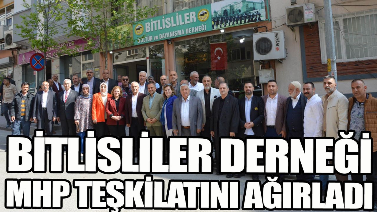 Bitlisliler, MHP teşkilatını ağırladı