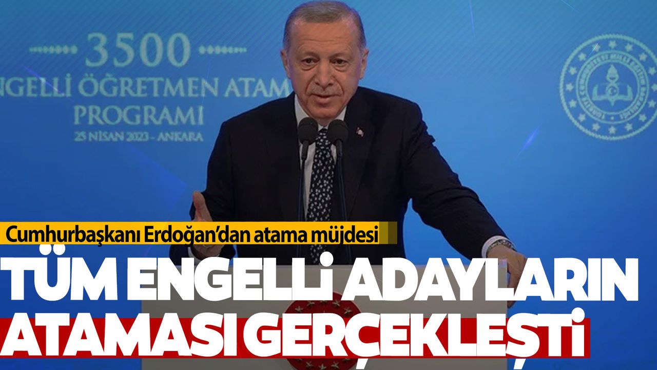 Cumhurbaşkanı Erdoğan'dan atama müjdesi! Başvuru yapan herkesin ataması yapıldı