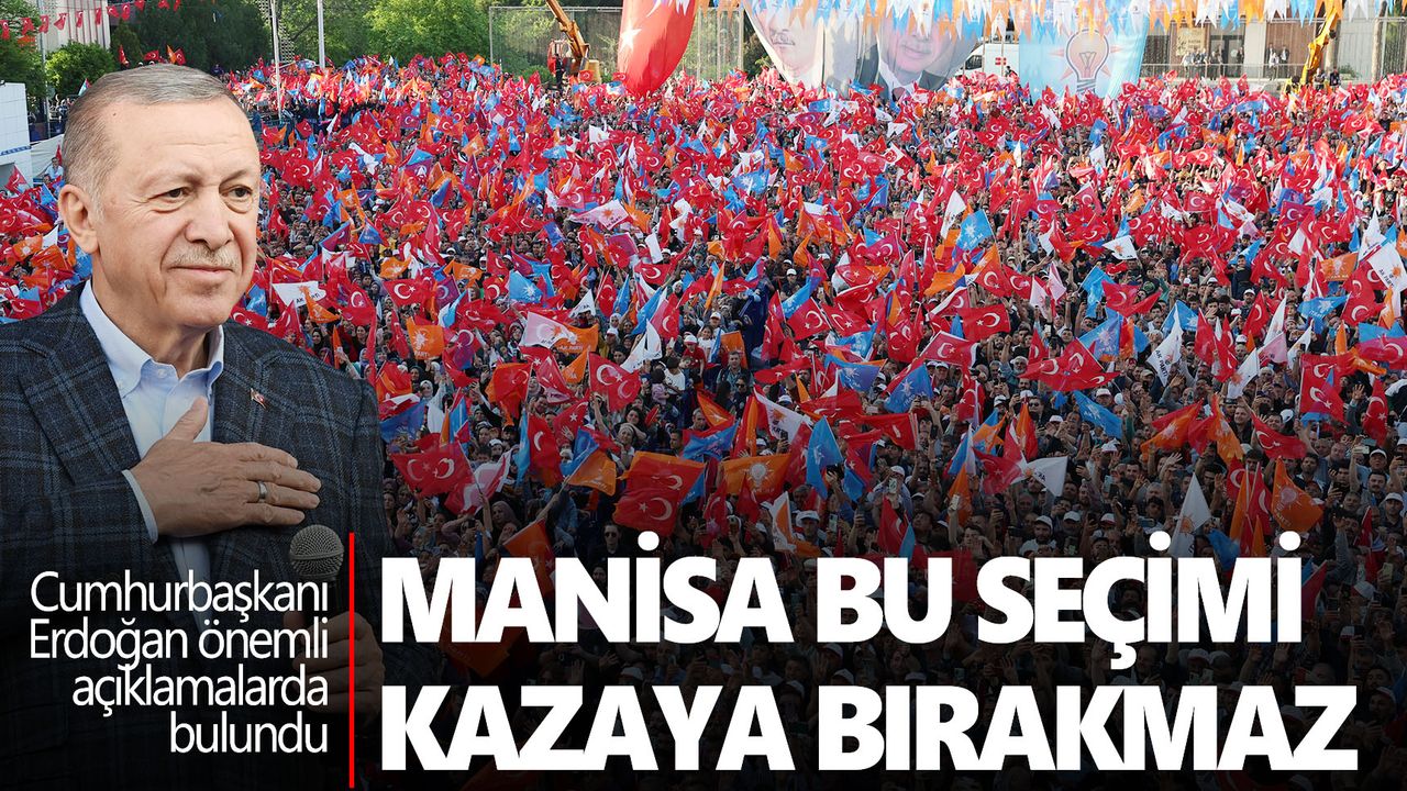 Cumhurbaşkanı Erdoğan, AK Parti'nin Manisa mitinginde konuştu