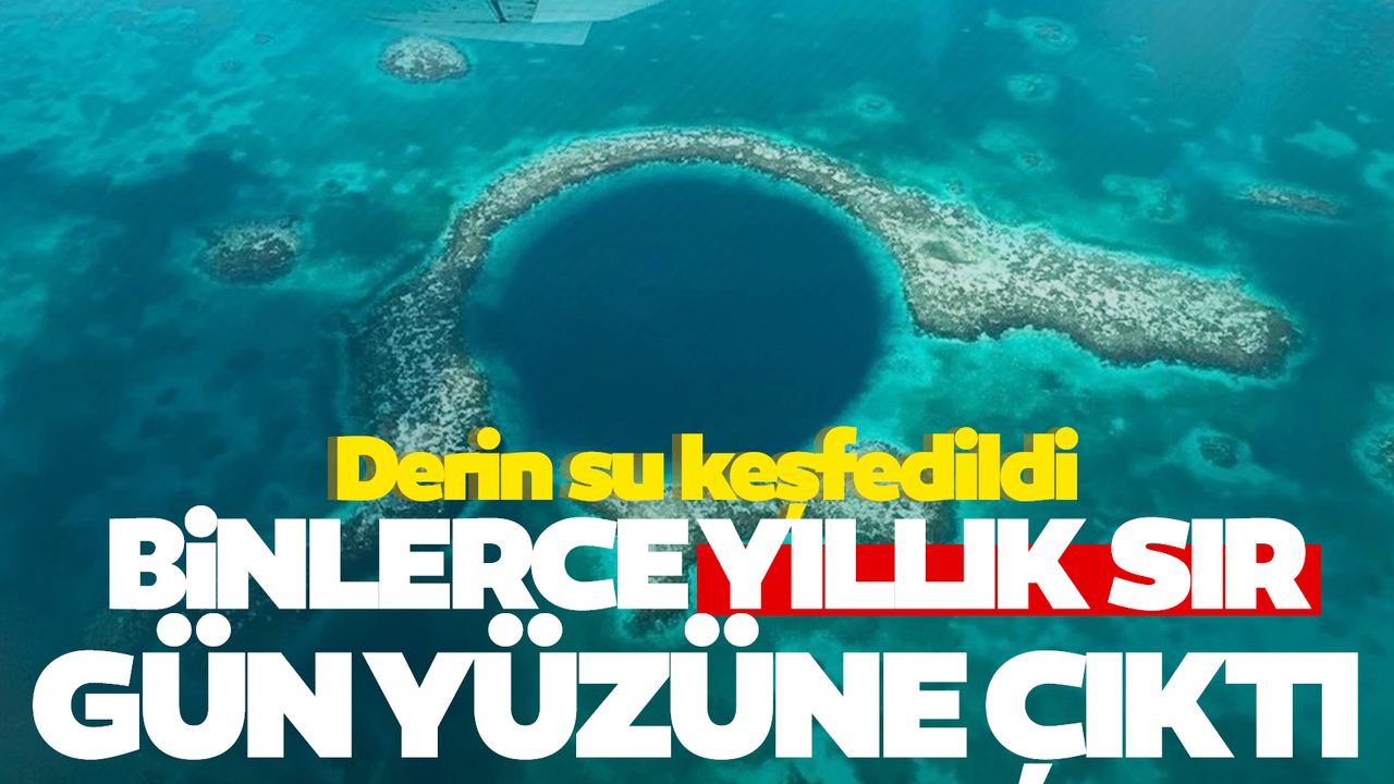 Dünyanın en derin ikinci mavi deliği keşfedildi! Binlerce yıllık sır ortaya çıktı…