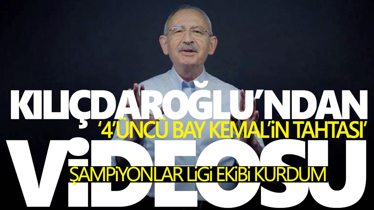 Kılıçdaroğlu'ndan dördüncü 'Bay Kemal'in tahtası' videosu