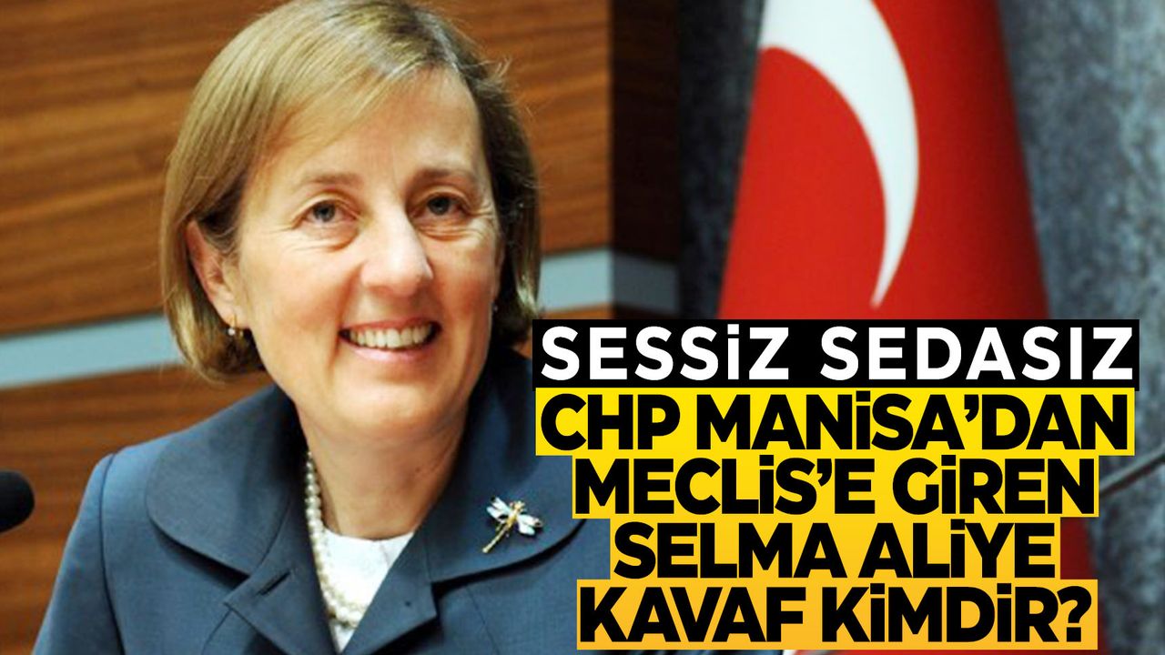 CHP Manisa'dan meclise giren DEVA'lı Kavaf kimdir?