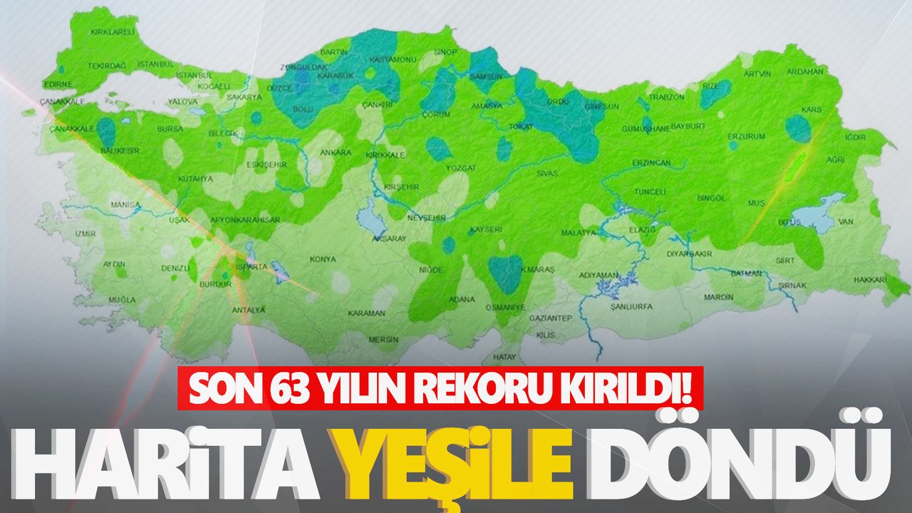 Türkiye için müjde gibi haber! Haritanın rengi değişti… Son 63 yılın en yağışlı ayı!