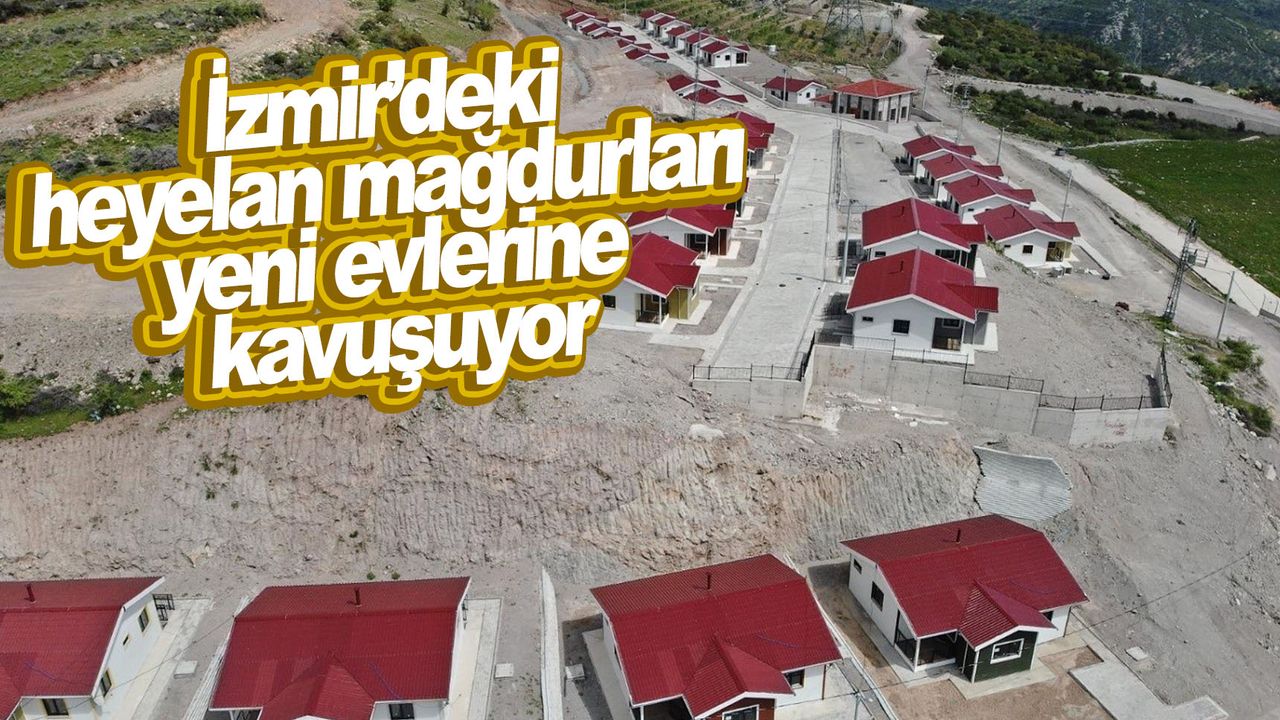 İzmir’deki heyelan mağdurları yeni evlerine kavuştu