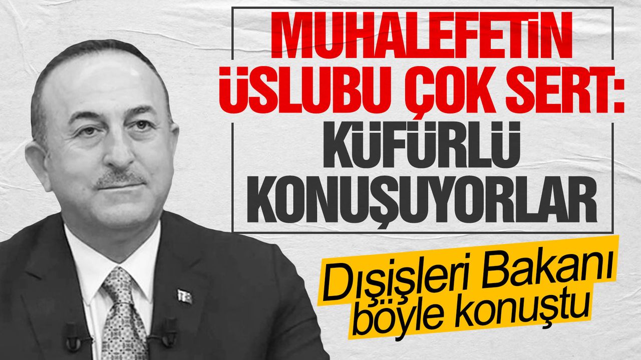 Mevlüt Çavuşoğlu: AK Parti yüzde 40'ın üstünde... Muhalefetin üslubu çok sert