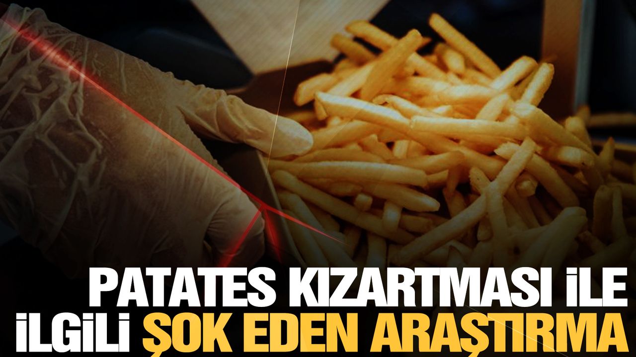 Patates kızartması yiyenlerde görülüyor… Bilim insanları korkutan gerçeği açıkladı