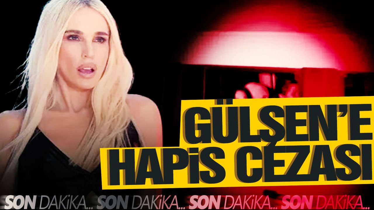 Şarkıcı Gülşen'e 10 ay hapis cezası
