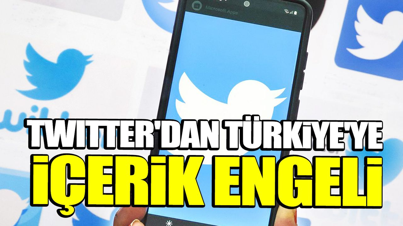 Twitter'dan Türkiye'ye içerik engeli