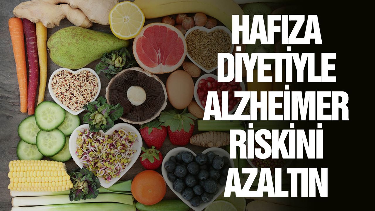 Hafıza diyetiyle Alzheimer riskini azaltın