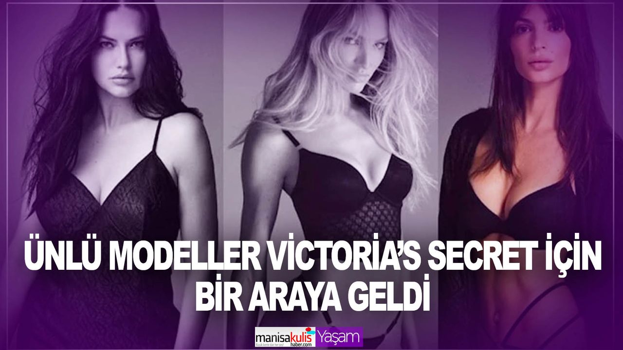 Naomi Campbell, Adriana Lima… Victoria’s Secret için bir araya geldi