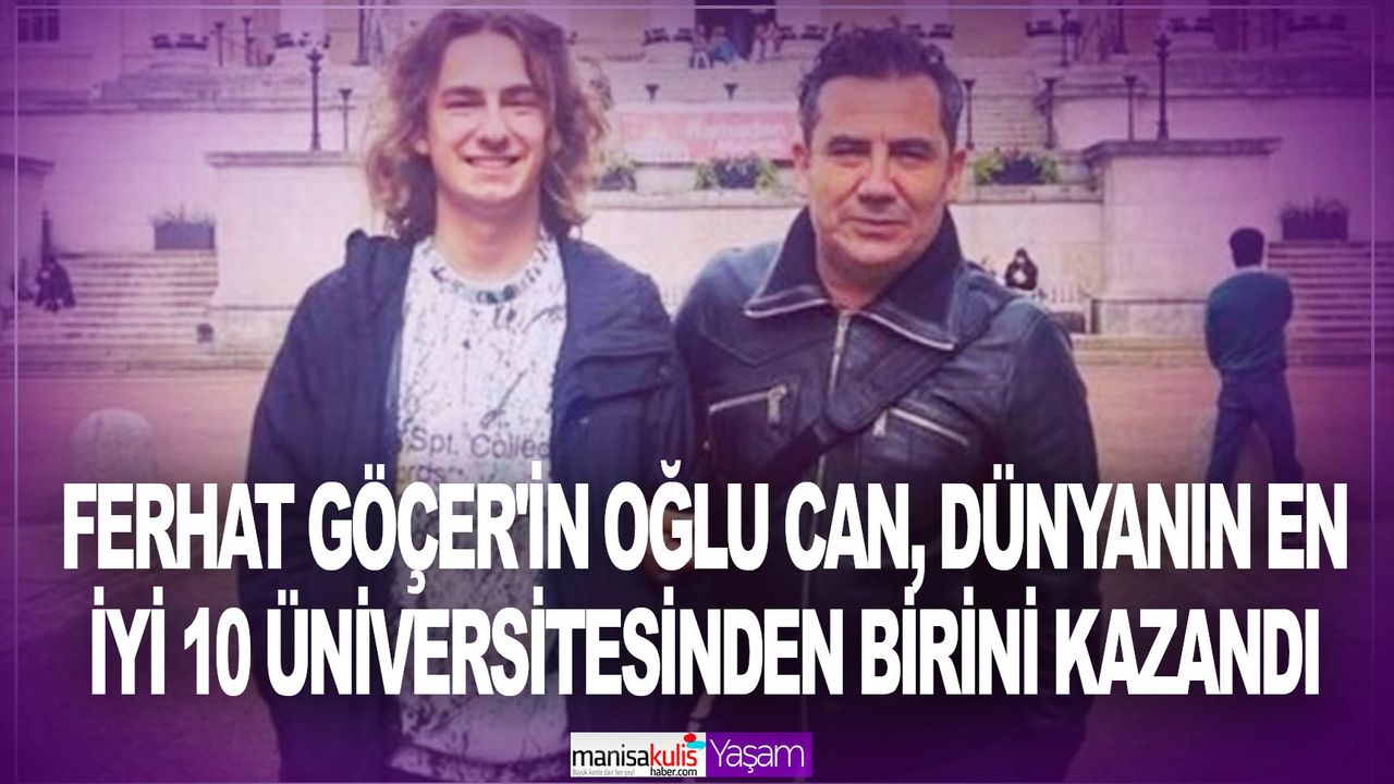 Ferhat Göçer'in oğlu Can üniversiteli oldu