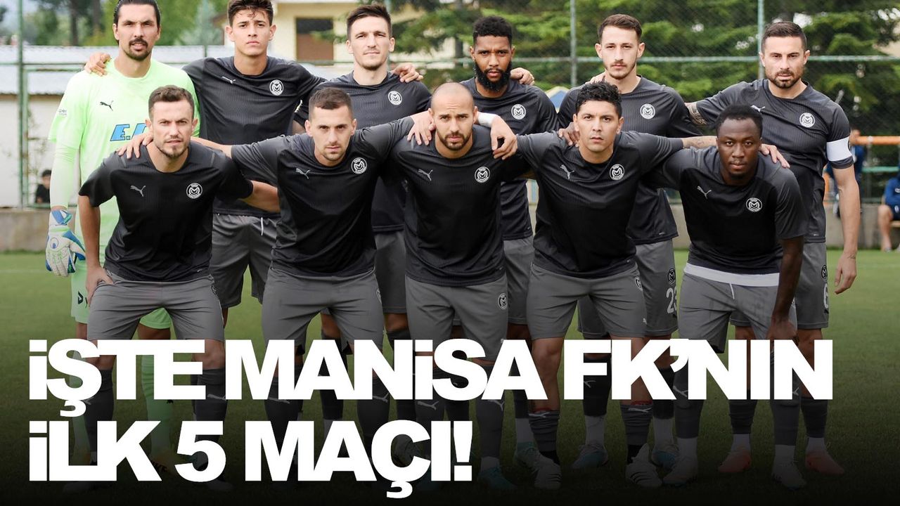 İşte Manisa FK’nın ilk 5 maçı!
