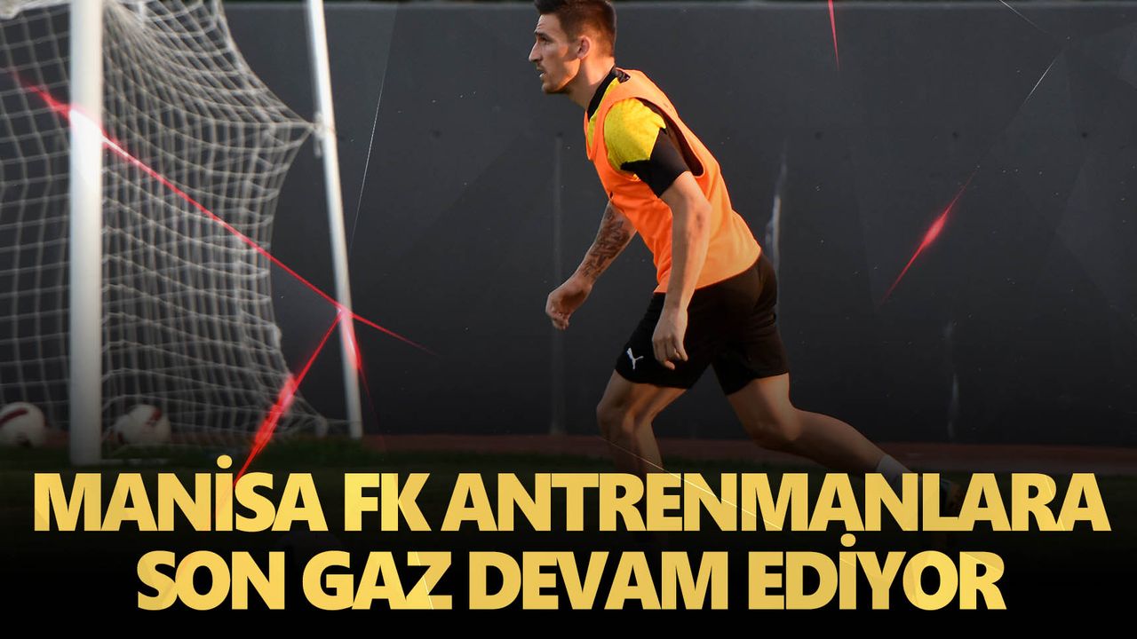 Manisa FK Erzurum FK karşılamasına hazırlanıyor