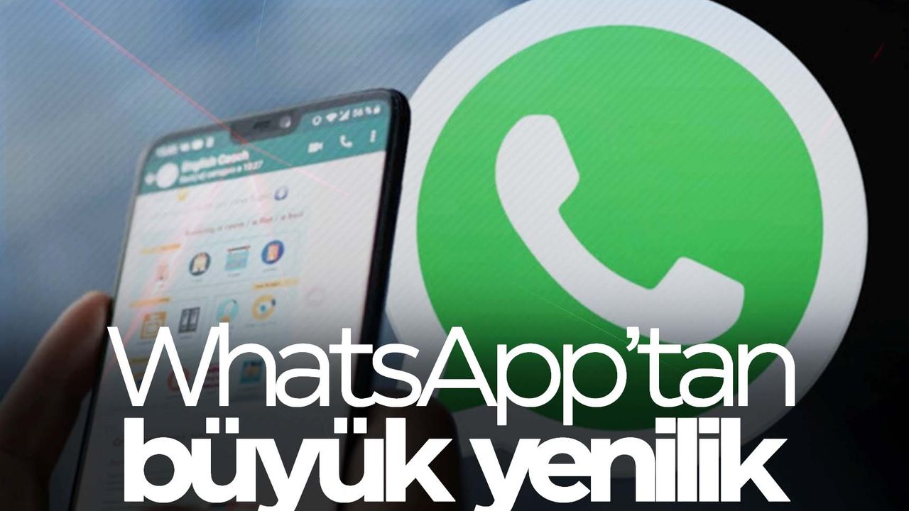 WhatsApp’tan büyük yenilik!