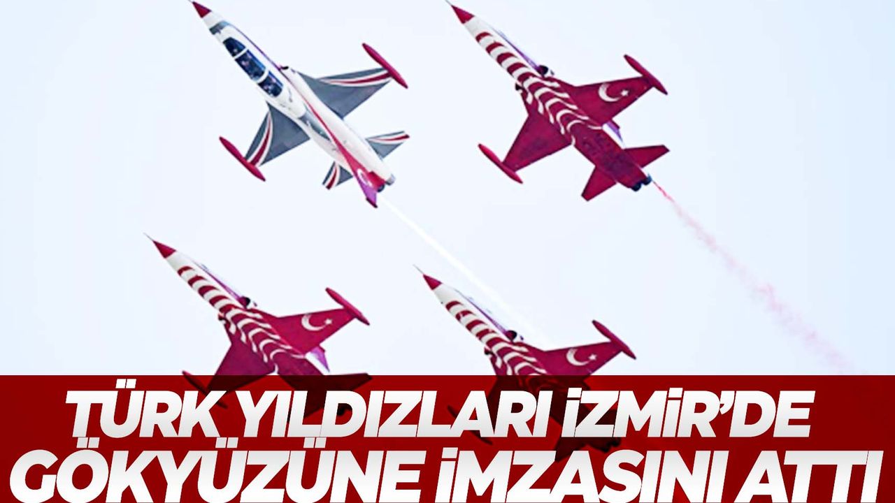 Türk Yıldızları İzmir'de gökyüzüne imzasını attı