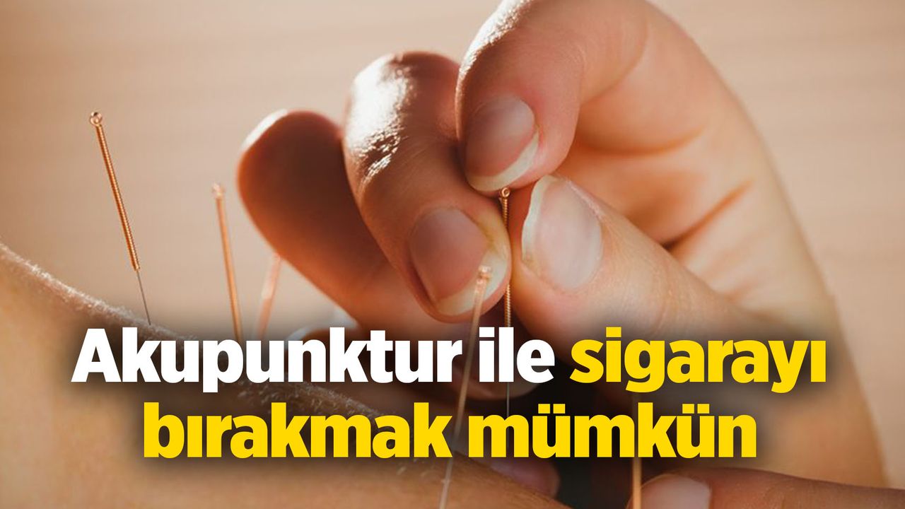 Akupunktur ile sigarayı bırakmak mümkün