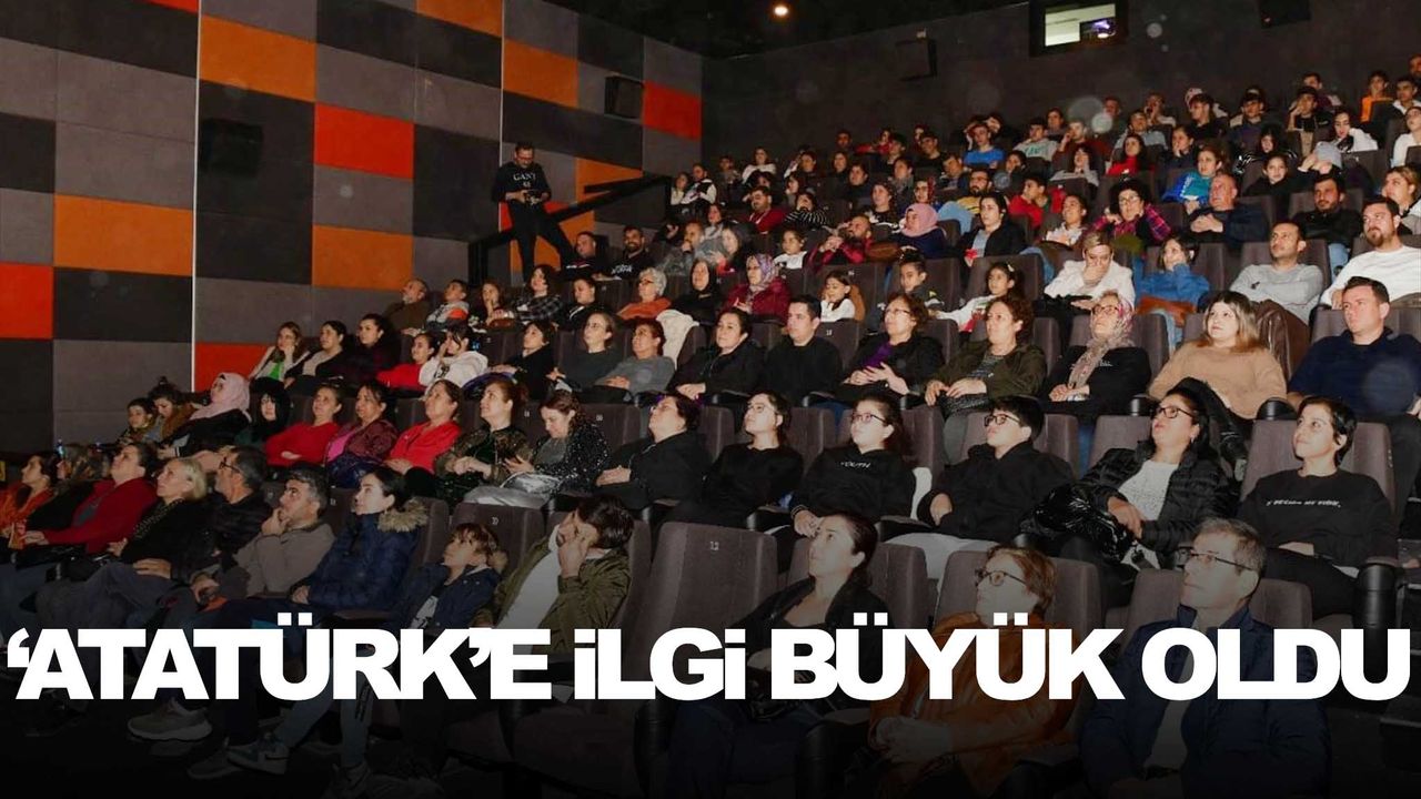 İlçede 'Atatürk' filmine büyük ilgi