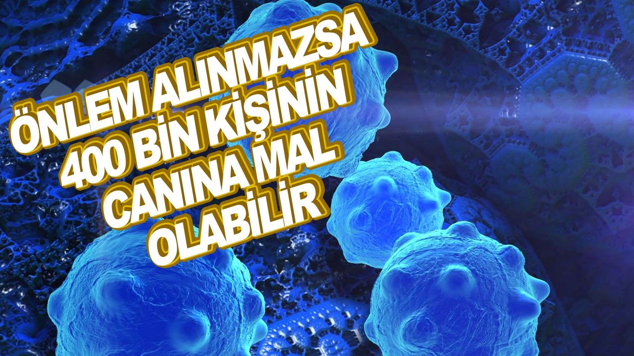 Türkiye’de 2040 yılında 400 bin kişi kanser olabilir
