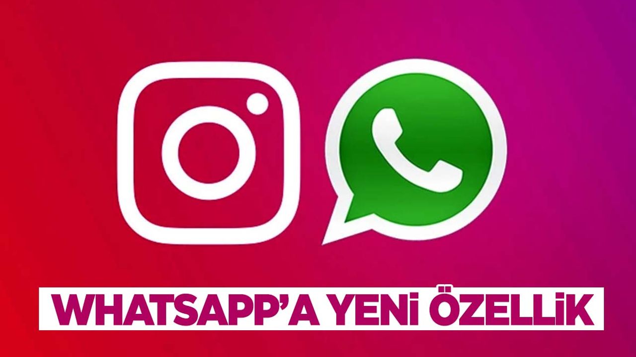 WhatSapp yeni özelliği ile sosyal medyayı birleştirecek!