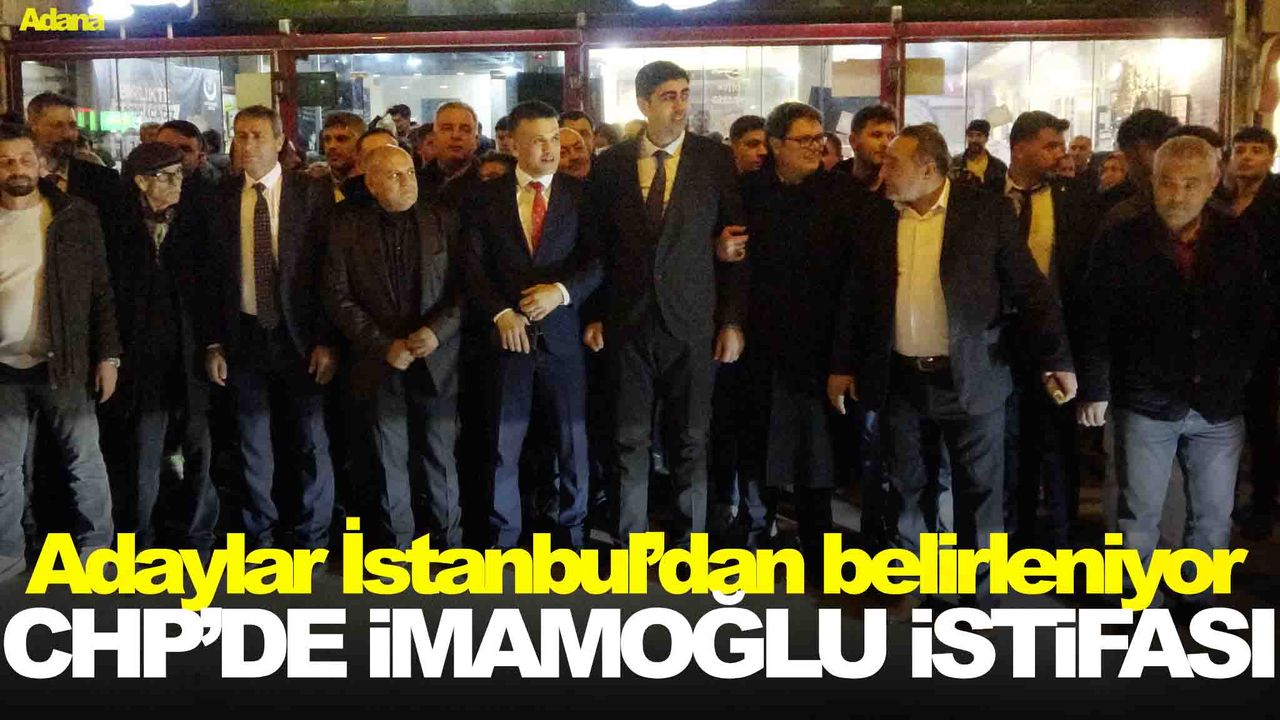 CHP’den İmamoğlu istifası: “Adaylar İstanbul’dan belirleniyor”