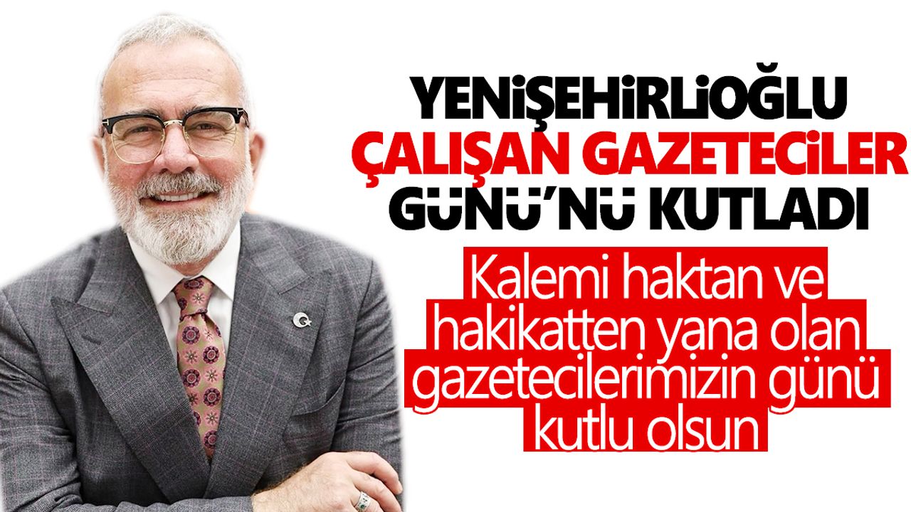 AK Partili Yenişehirlioğlu'ndan 10 Ocak mesajı