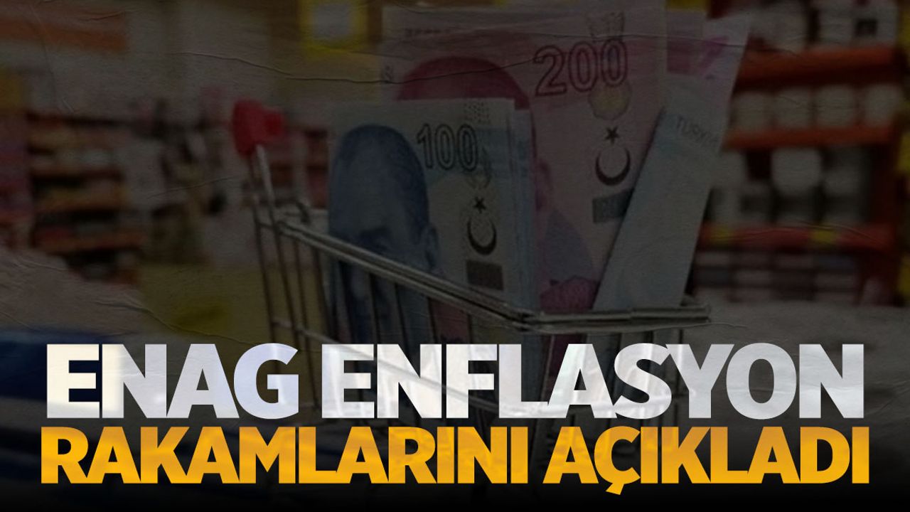Dakikalar kaldı... TÜİK'ten önce ENAG enflasyon verisini açıkladı