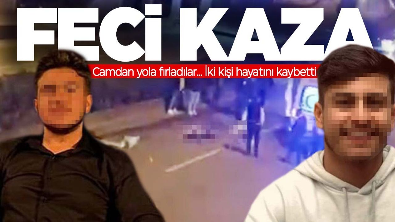 İzmir’de feci kaza: Camdan yola fırlayan 2 arkadaş hayatını kaybetti