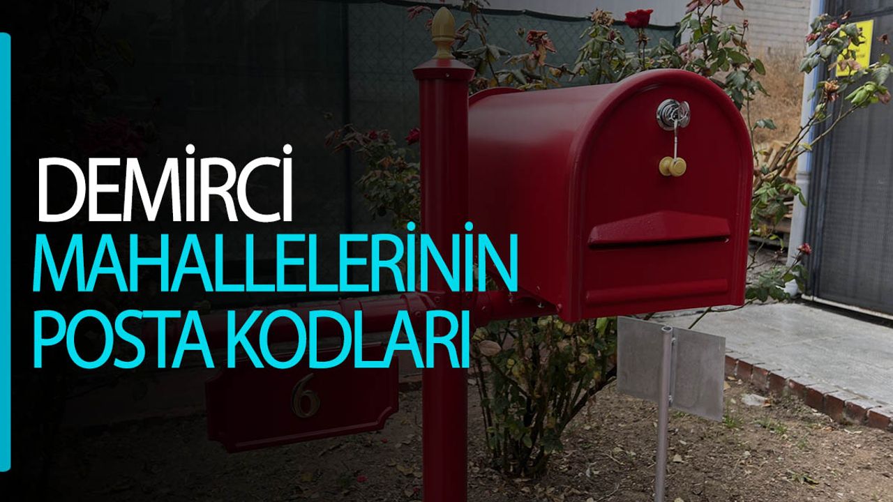 Manisa Demirci ilçesi tüm mahalleleri posta kodları