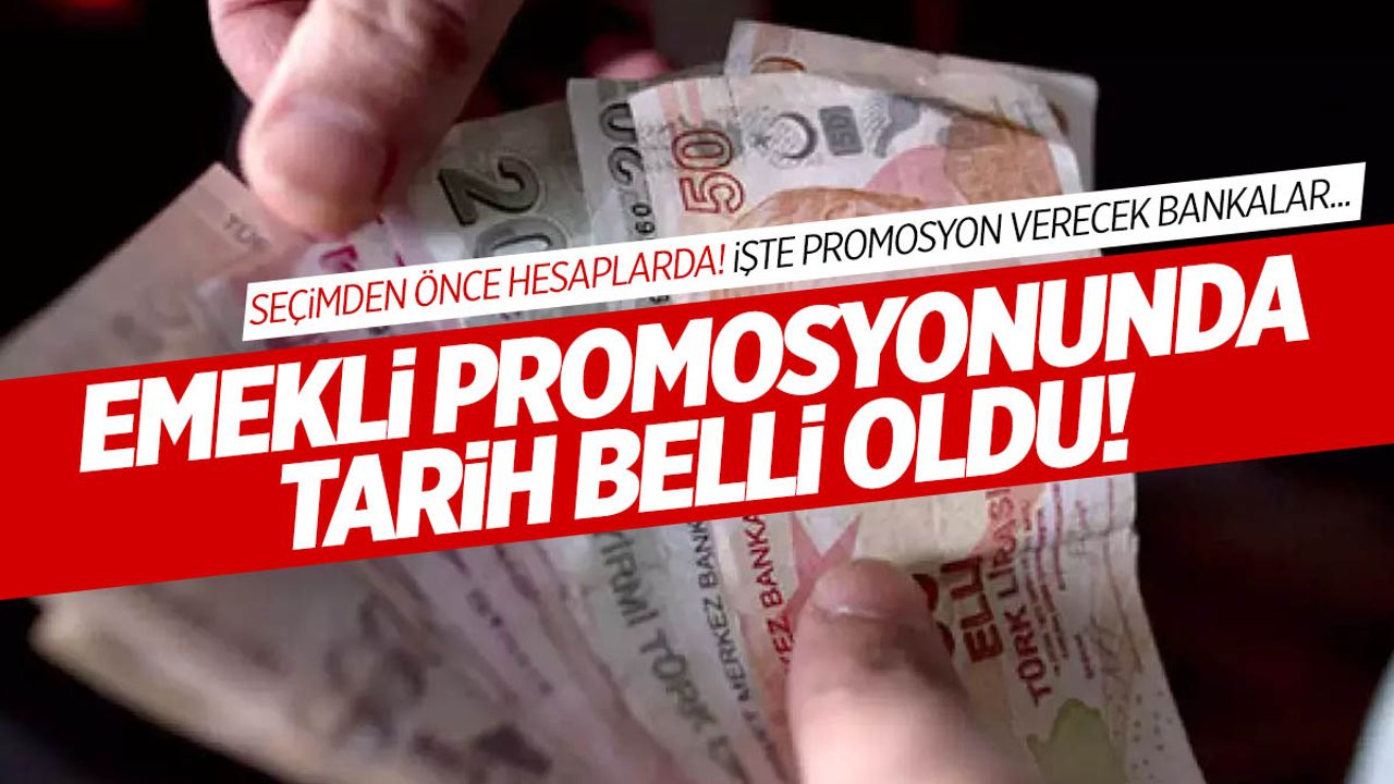 Seçimden önce Hesaplara Yatıyor! Emekli Promosyonu Verecek Bankalar Ve ...