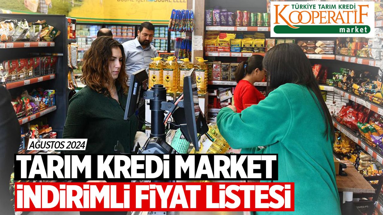 Tarım Kredi Market Ürün Fiyatları ve Kataloğu | 10-23 Ağustos 2024 Tarım Kredi Market İndirimli Fiyat Listesi