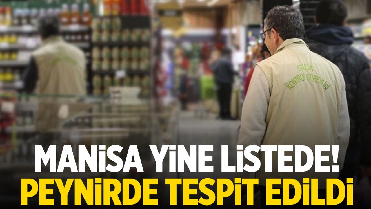 Manisa yine tağşiş listesinde... Bu sefer peynir!